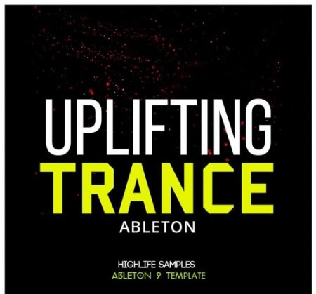 HighLife Samples Ableton Uplifting Trance DAW Templates